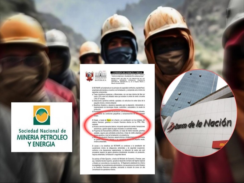 Sociedad Nacional de Minería, advierte: Predictamen plantea dar créditos baratos a mineros informales vía Banco de la Nación